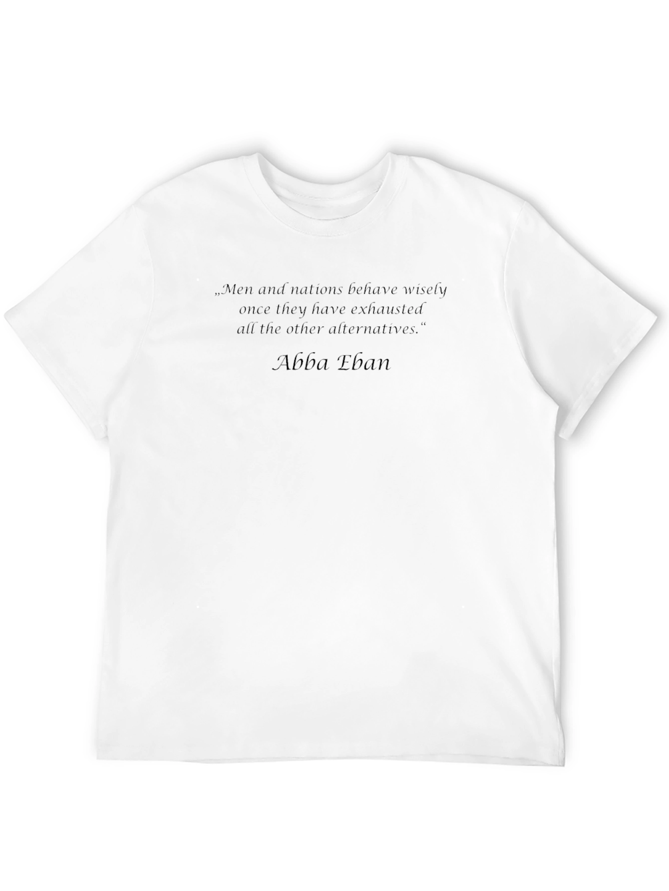 Men and Nations Quote T-Shirt