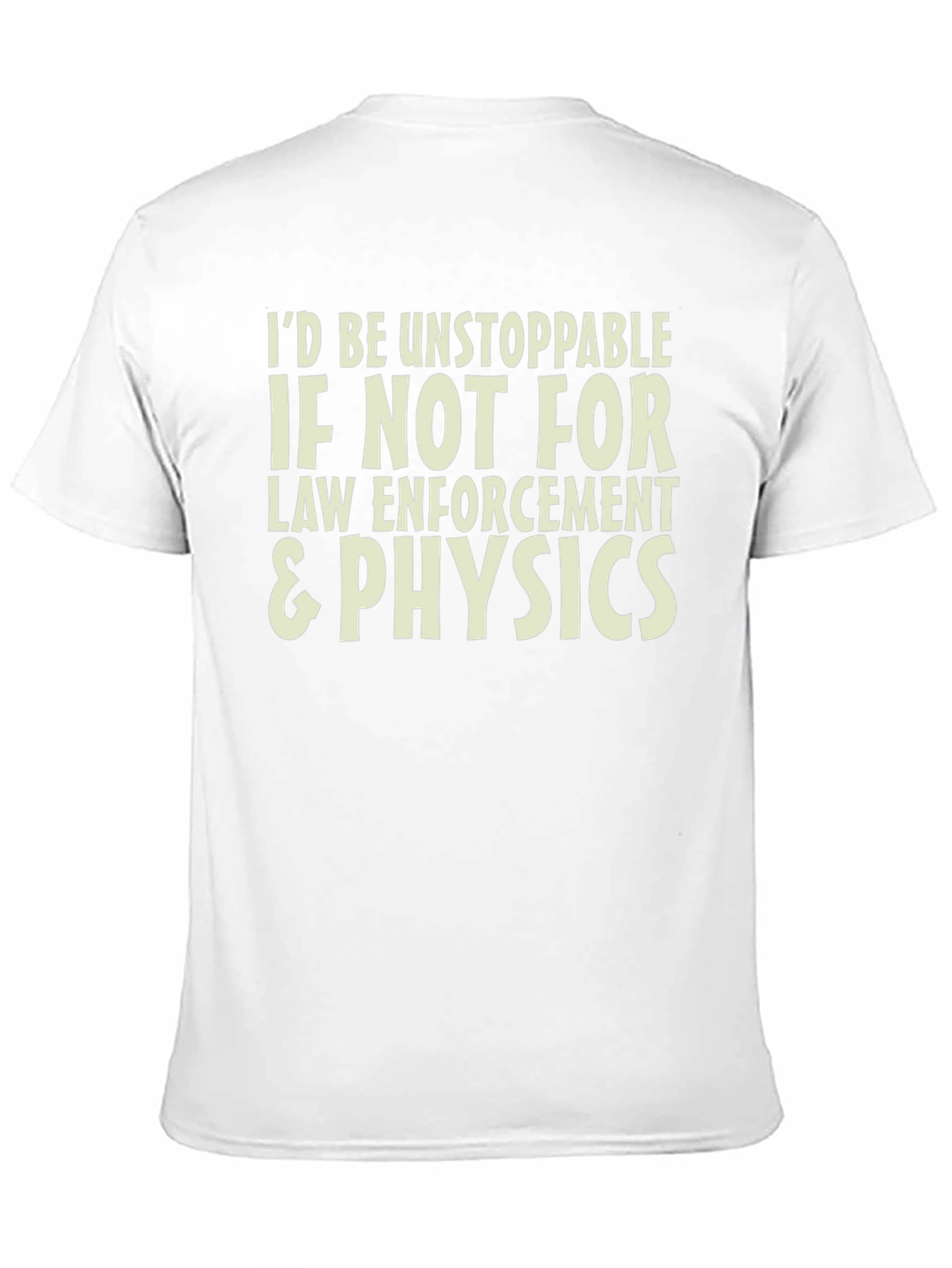 Unstoppable Law Enforcement & Physics T-Shirt
