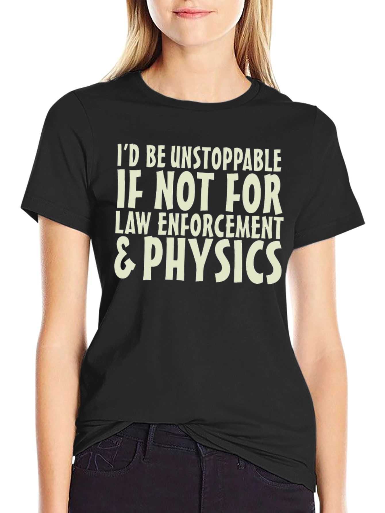 Unstoppable Law Enforcement & Physics T-Shirt