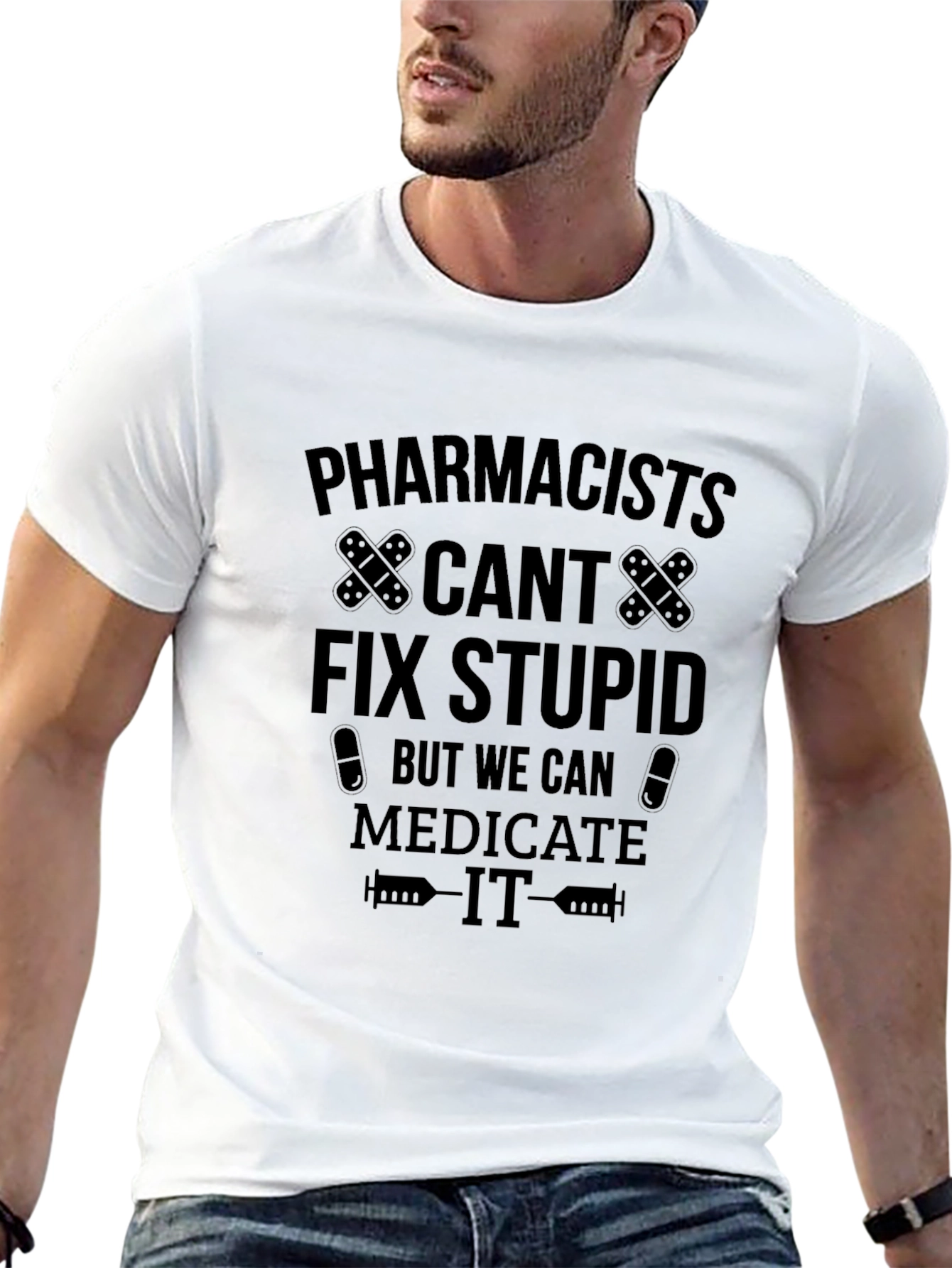 Pharmacists Medicate Stupid Black T-Shirt
