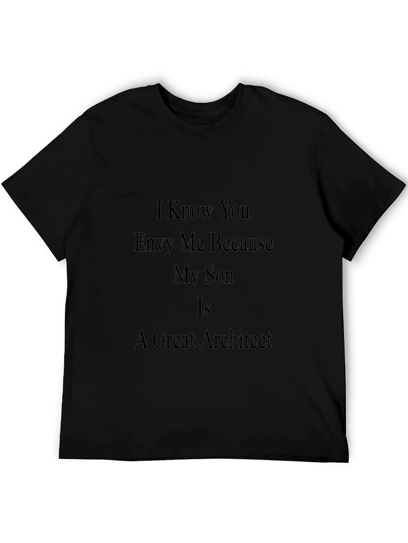 Proud Parent Black T-Shirt - Great Architect Son!