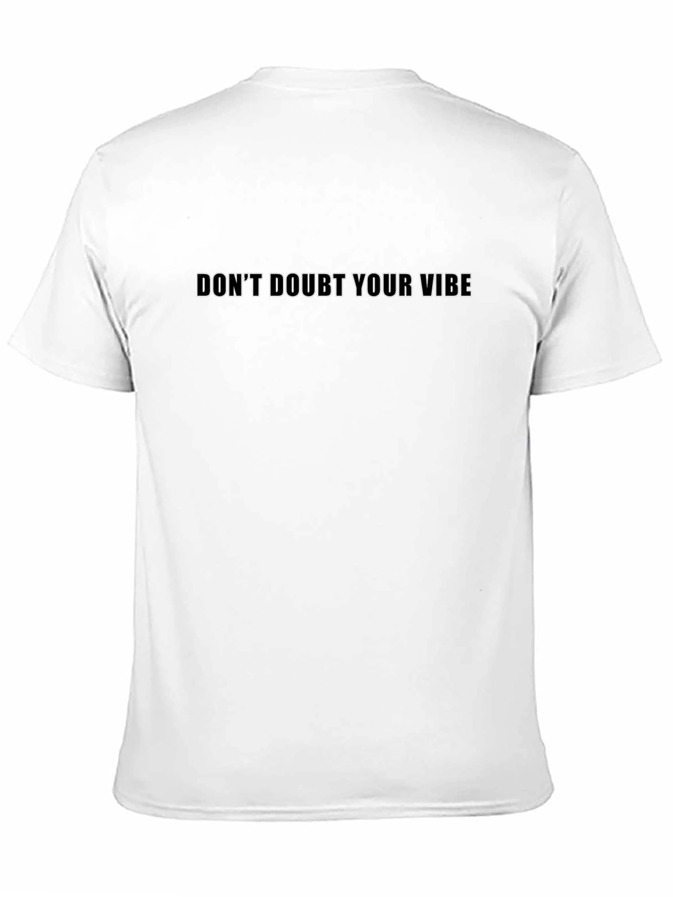 Dont Doubt Your Vibe Graphic Tee