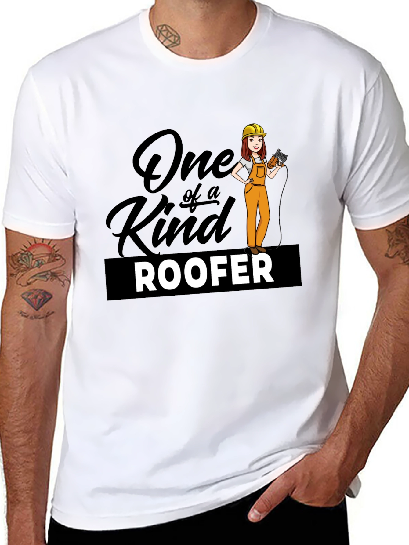 One of a Kind Roofer T-Shirt