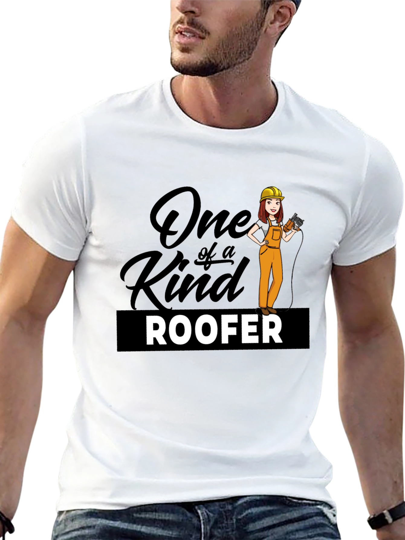 One of a Kind Roofer T-Shirt