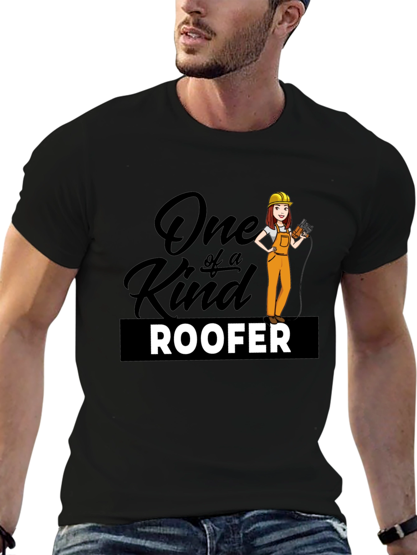 One of a Kind Roofer T-Shirt
