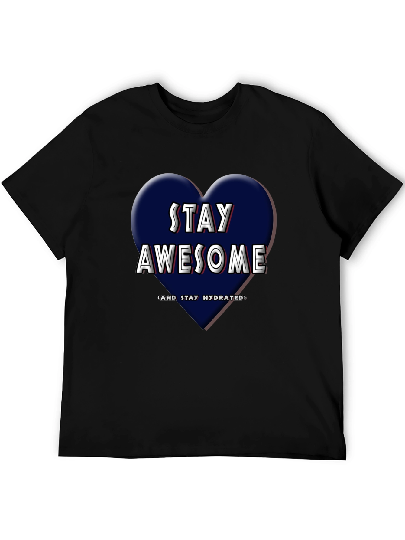 Stay Awesome T-Shirt - Heart Design