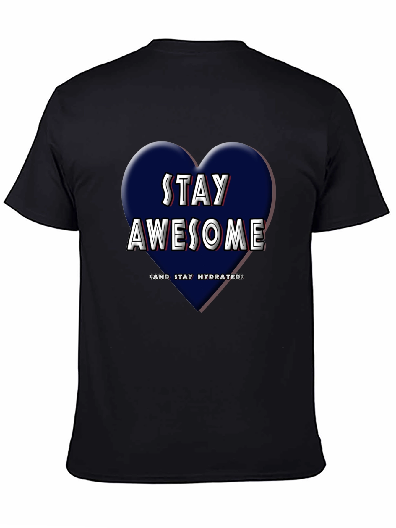 Stay Awesome T-Shirt - Heart Design