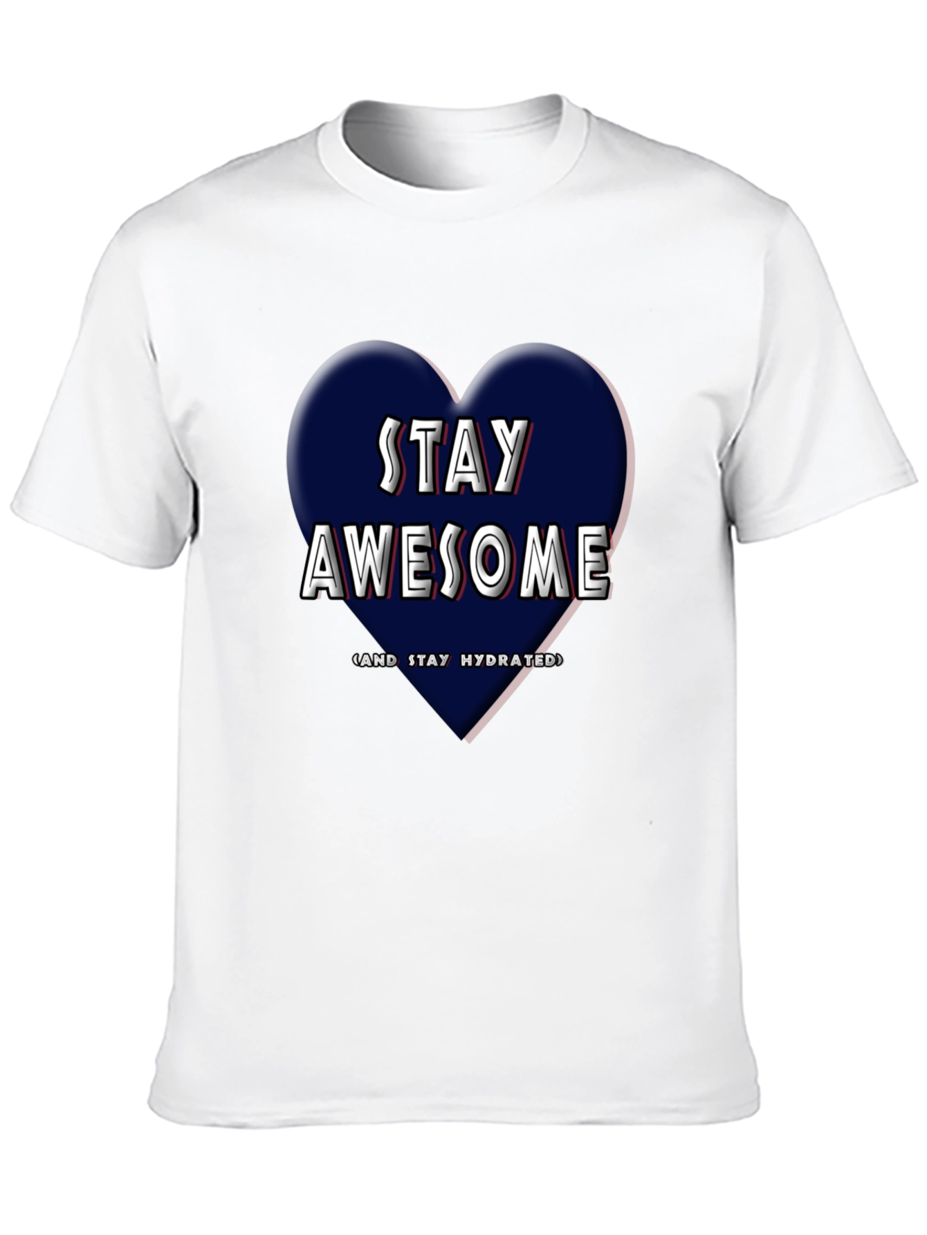 Stay Awesome T-Shirt - Heart Design