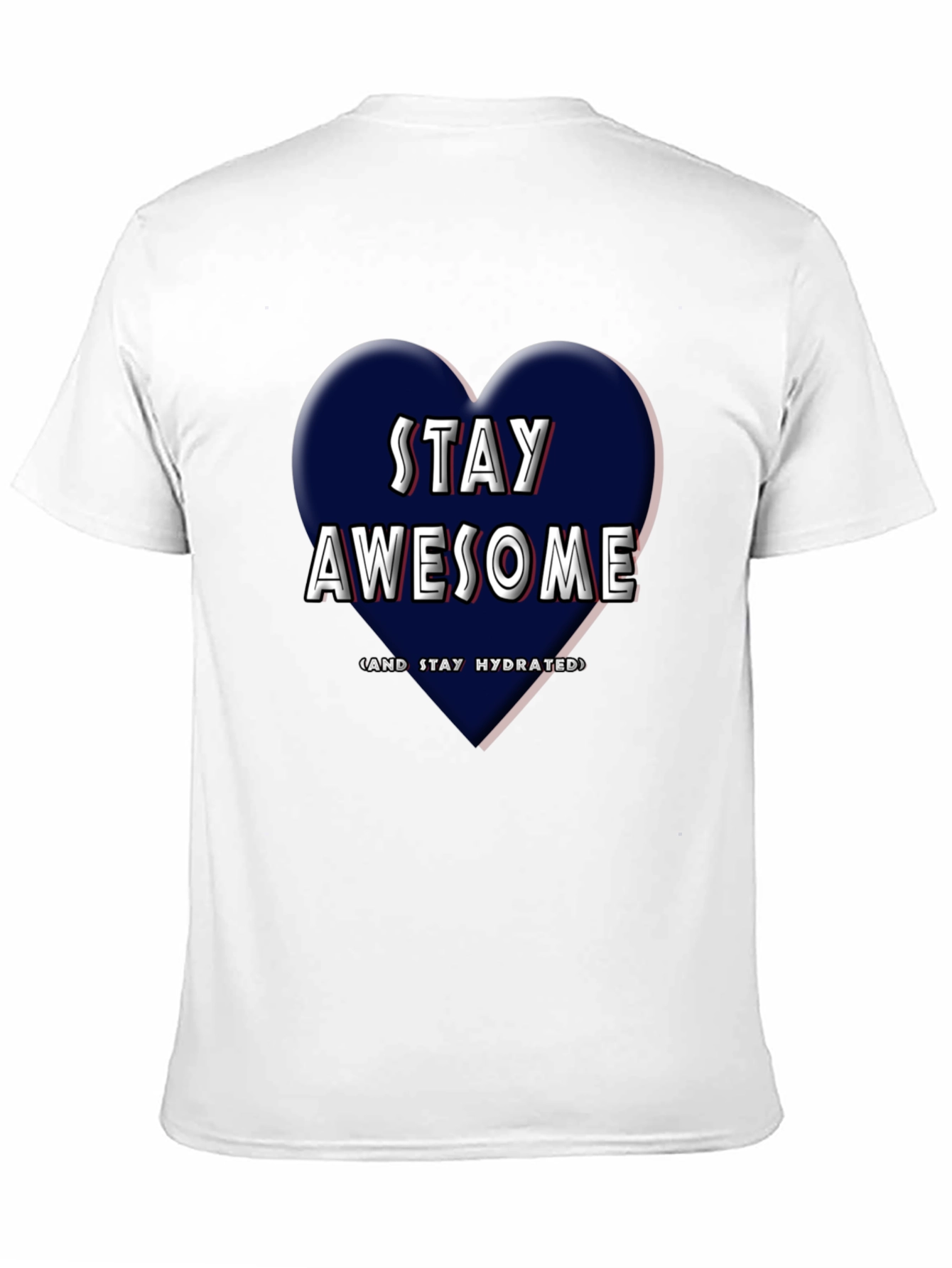 Stay Awesome T-Shirt - Heart Design