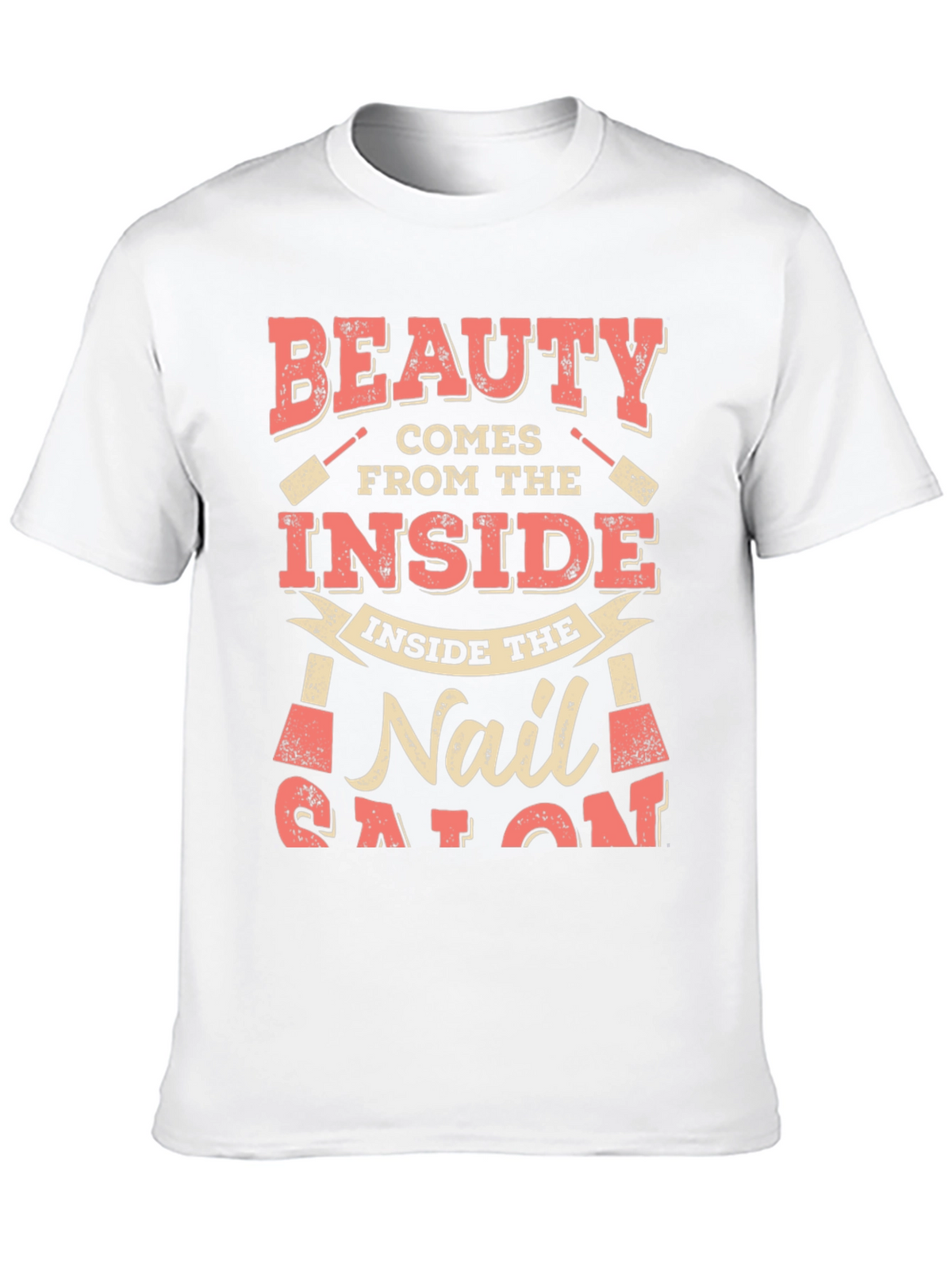 Beauty Comes From the Inside Nail Salon T-Shirt