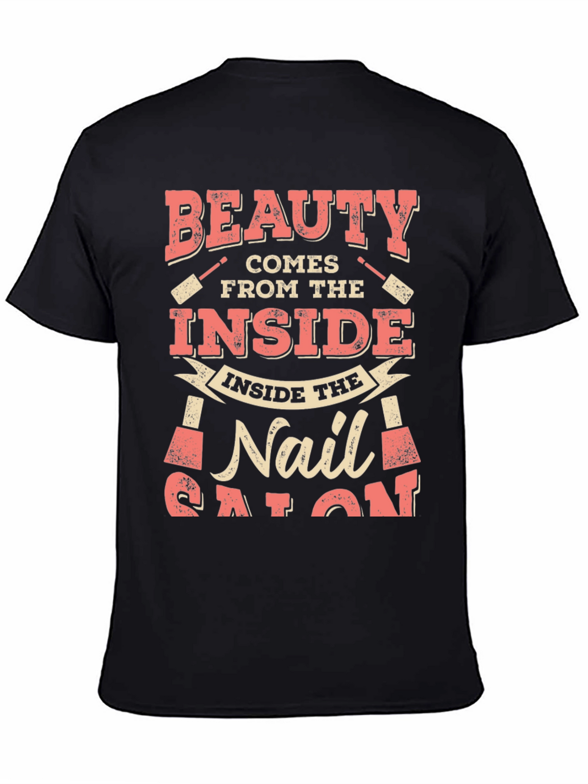 Beauty Comes From the Inside Nail Salon T-Shirt