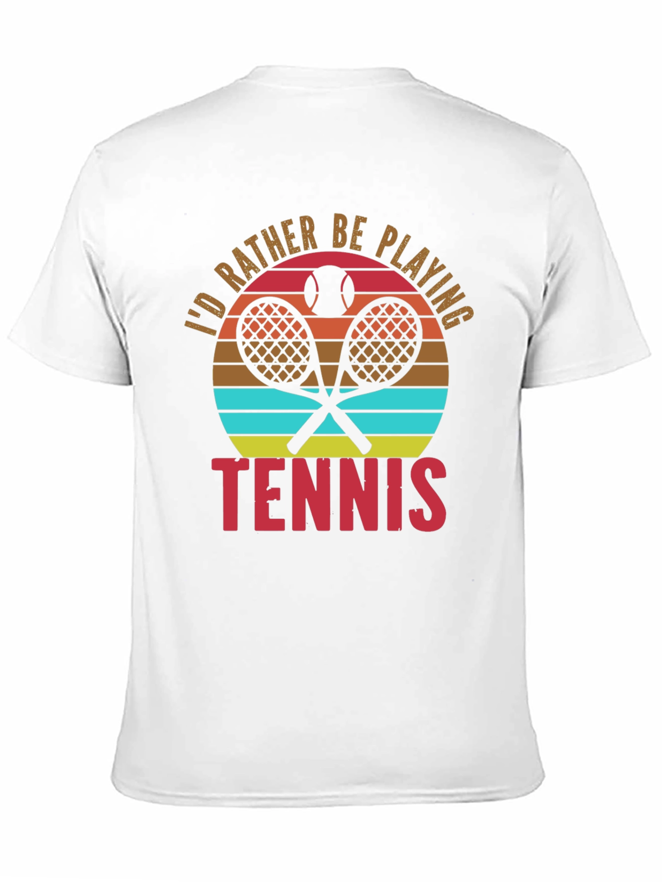 Tennis Lover T-Shirt - Id Rather Be Playing