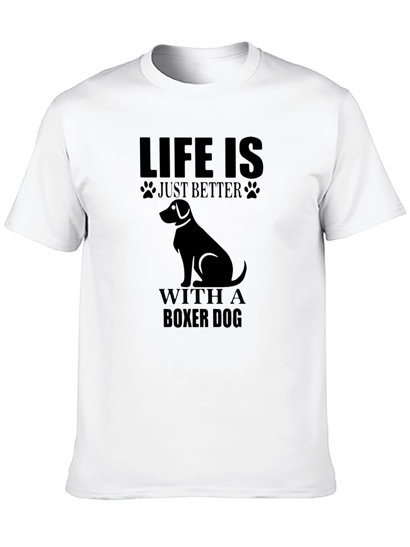 Life Is Better With A Boxer Dog T-Shirt