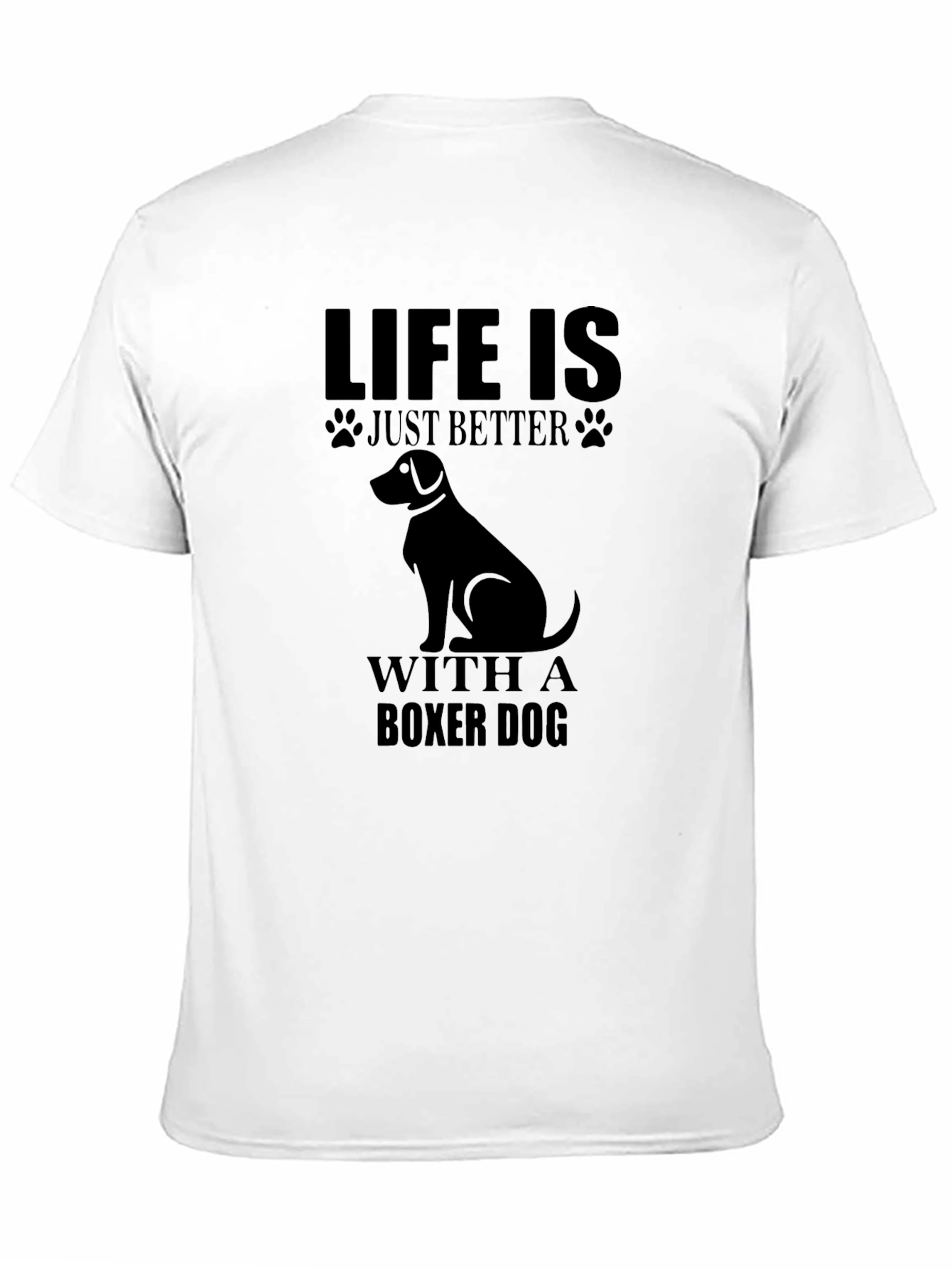 Life Is Better With A Boxer Dog T-Shirt