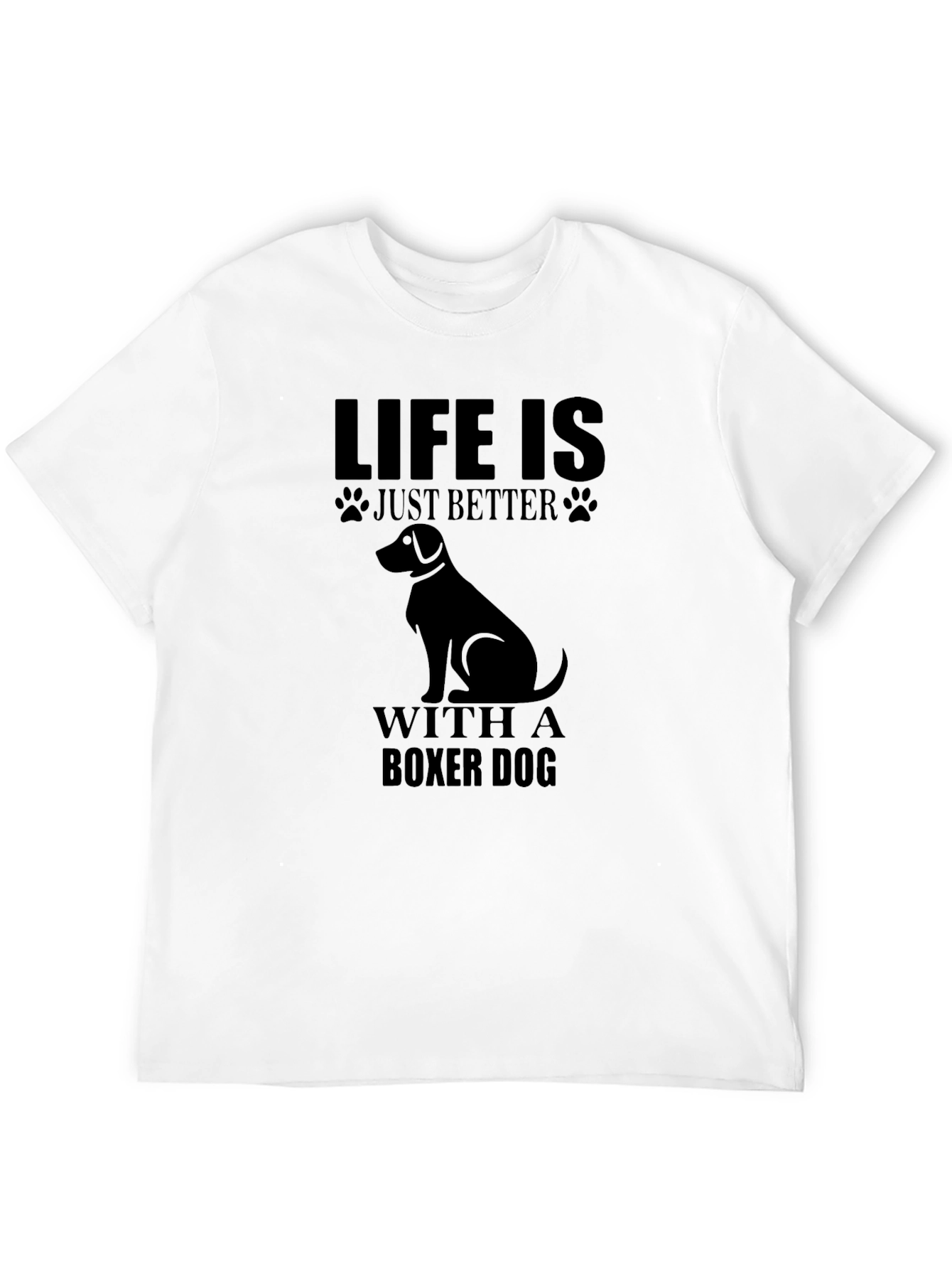 Life Is Better With A Boxer Dog T-Shirt