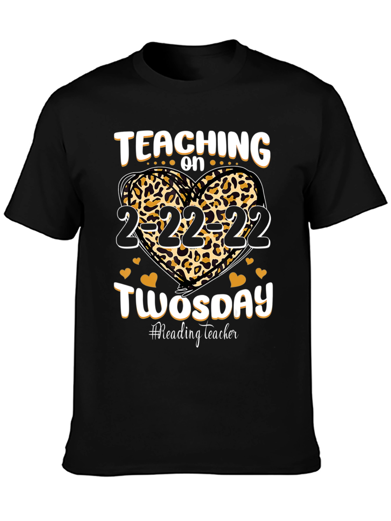 Teaching on Twosday 2-22-22 Leopard Heart T-Shirt
