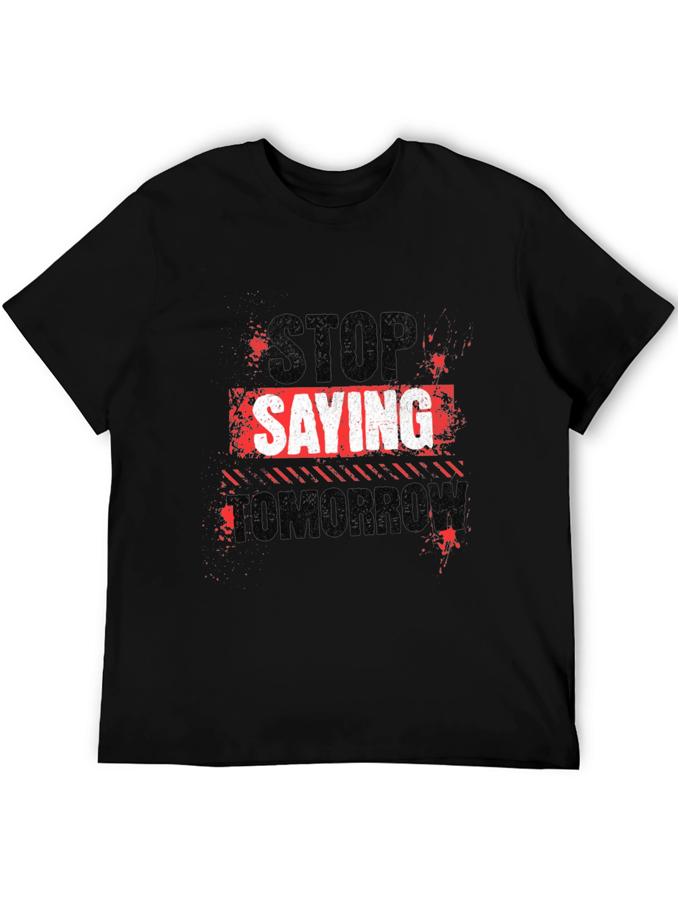 Stop Saying Tomorrow Black Graphic Tee