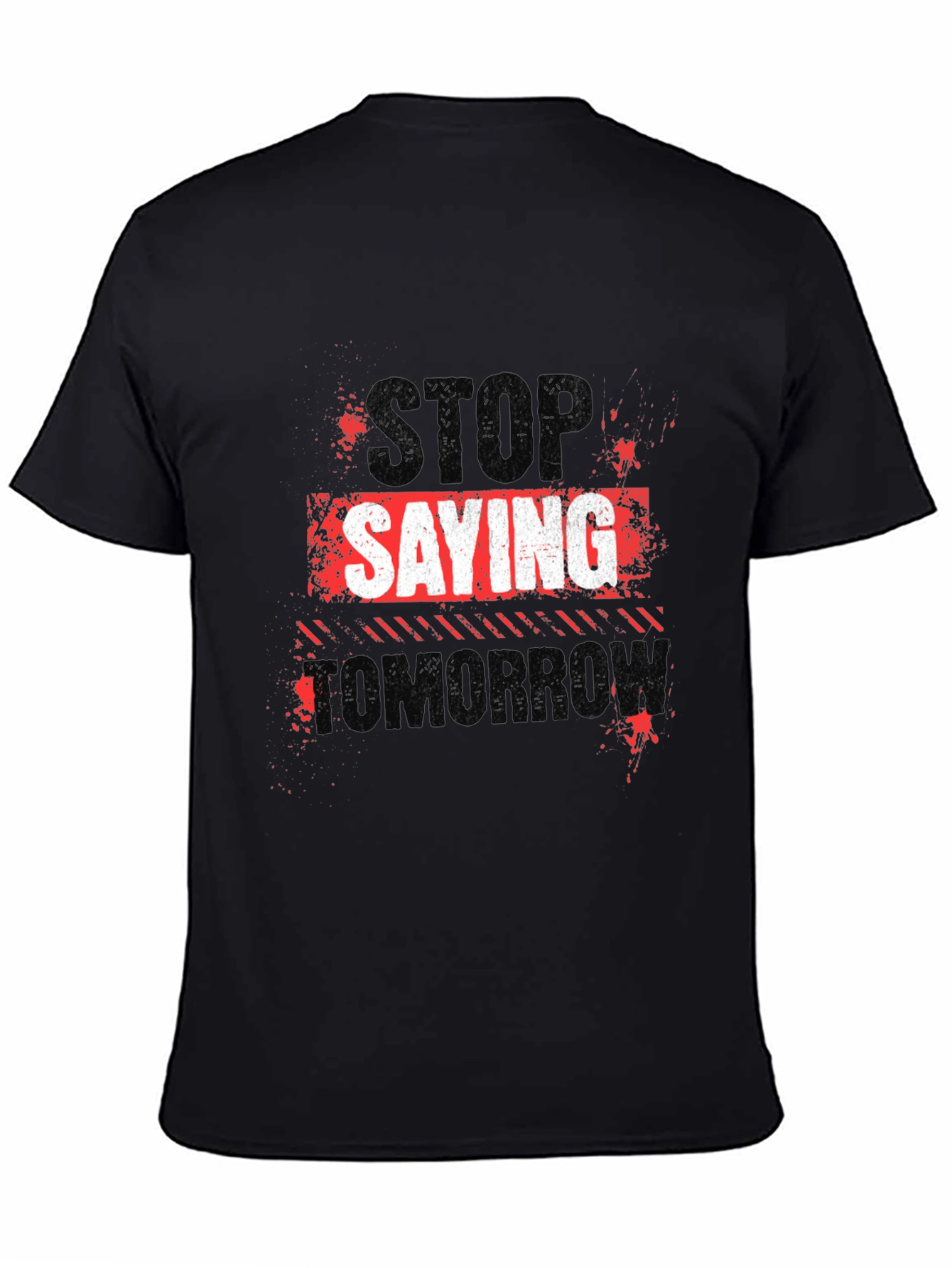 Stop Saying Tomorrow Black Graphic Tee