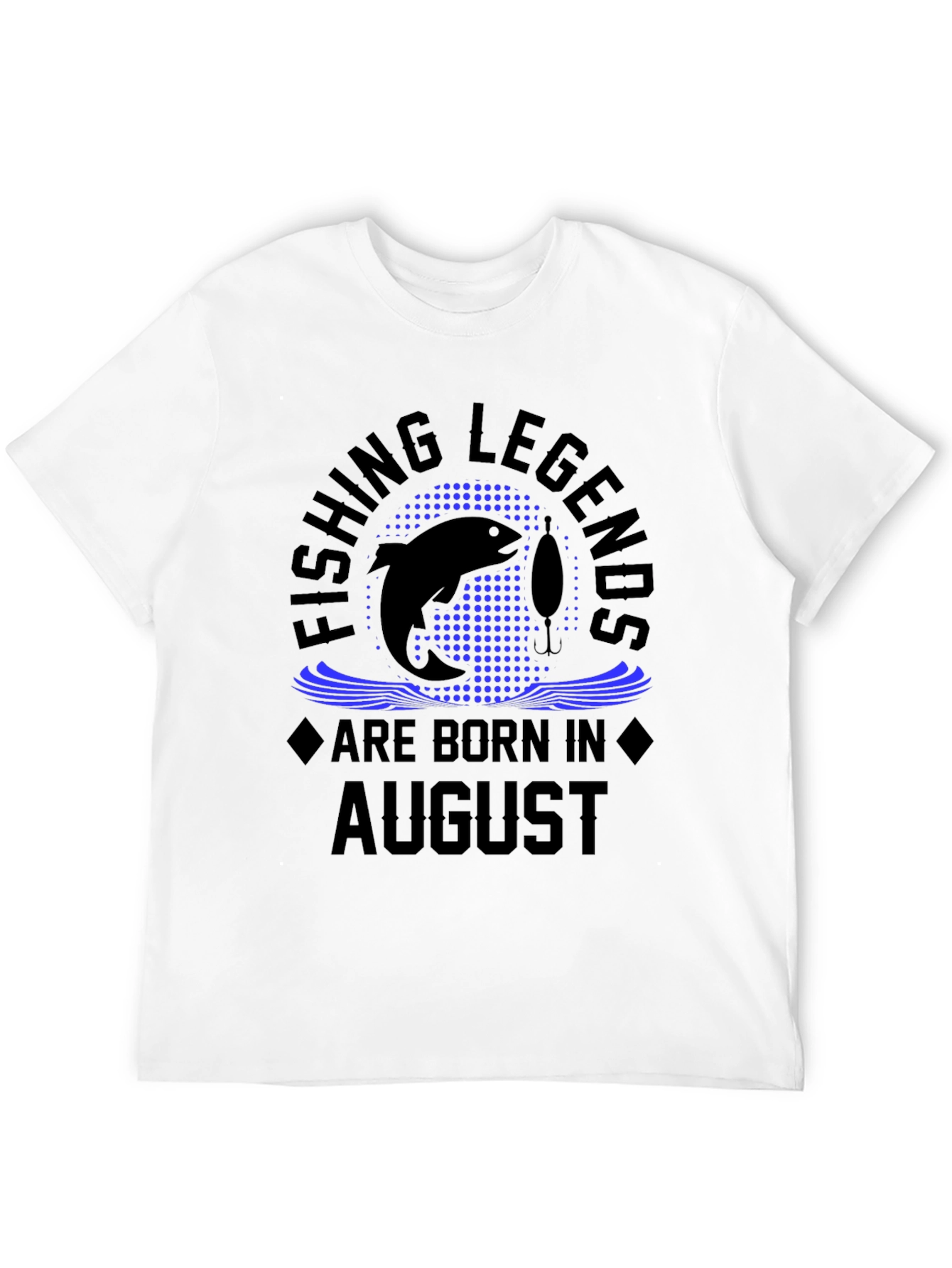 Fishing Legends Born in August Black T-Shirt