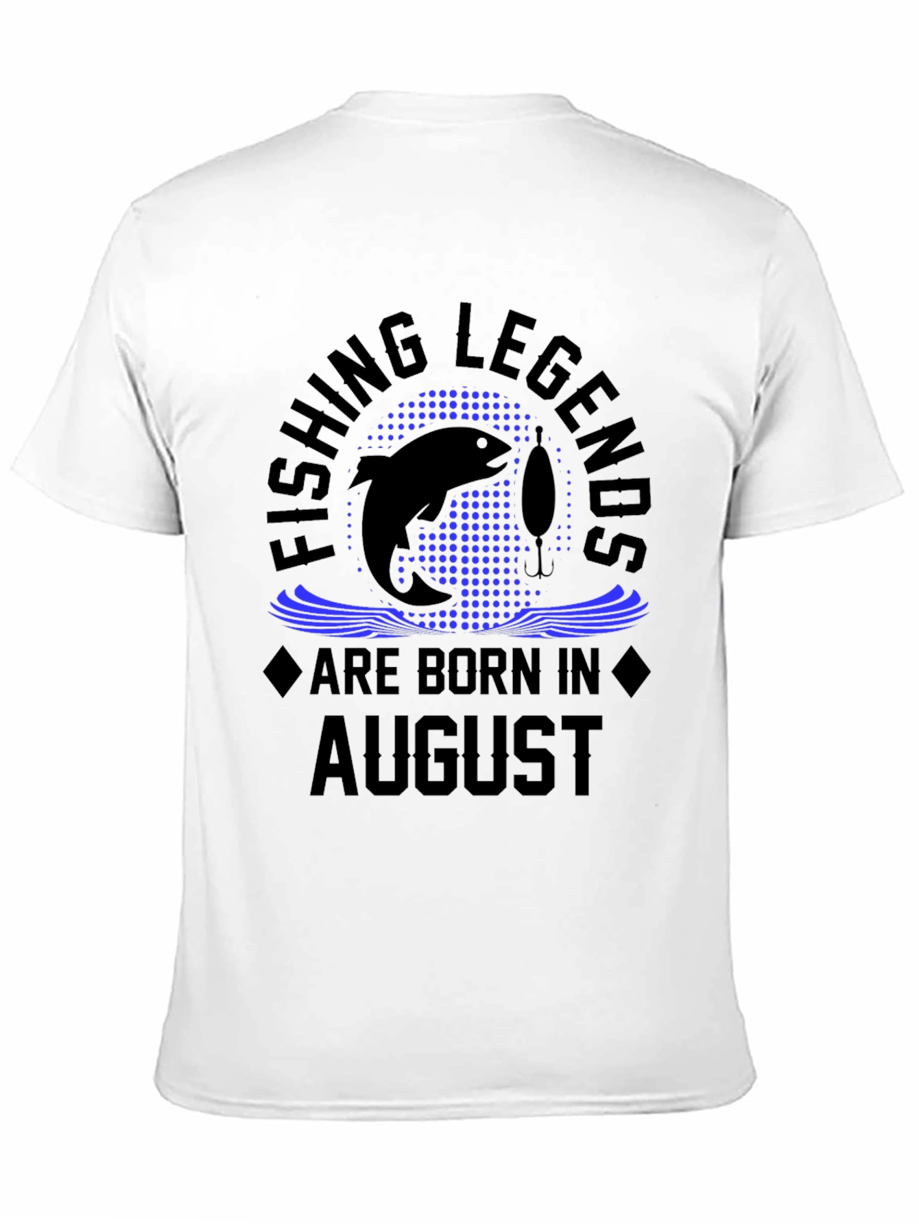 Fishing Legends Born in August Black T-Shirt
