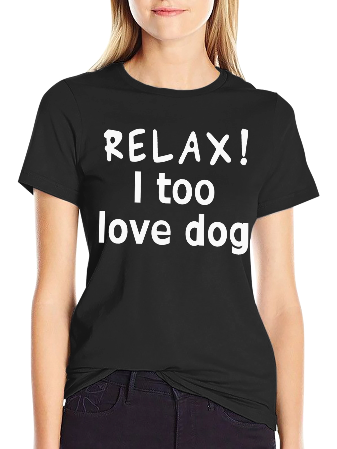 Relax! I Too Love Dog Black T-Shirt