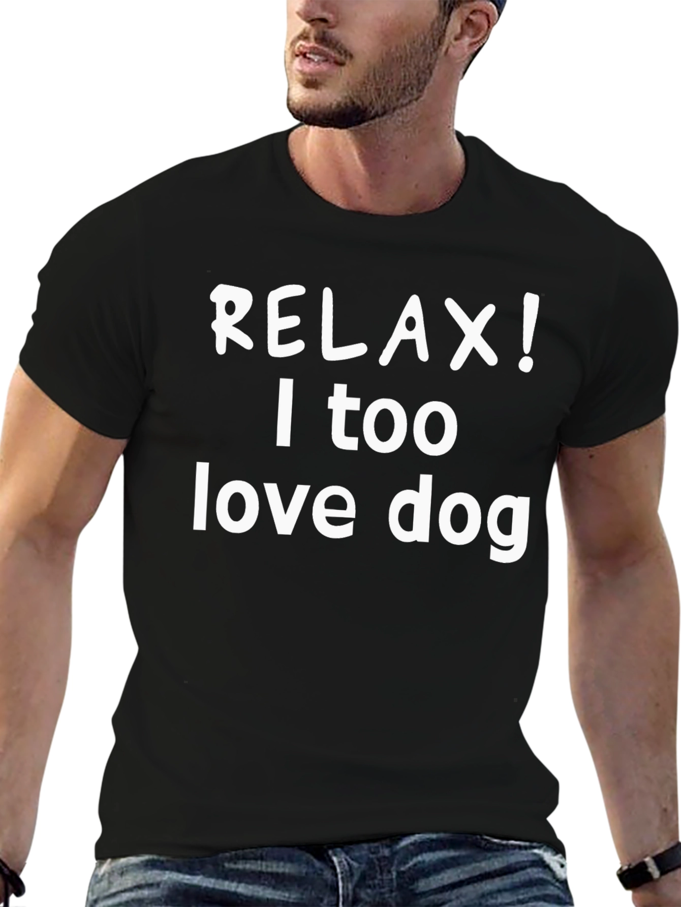 Relax! I Too Love Dog Black T-Shirt