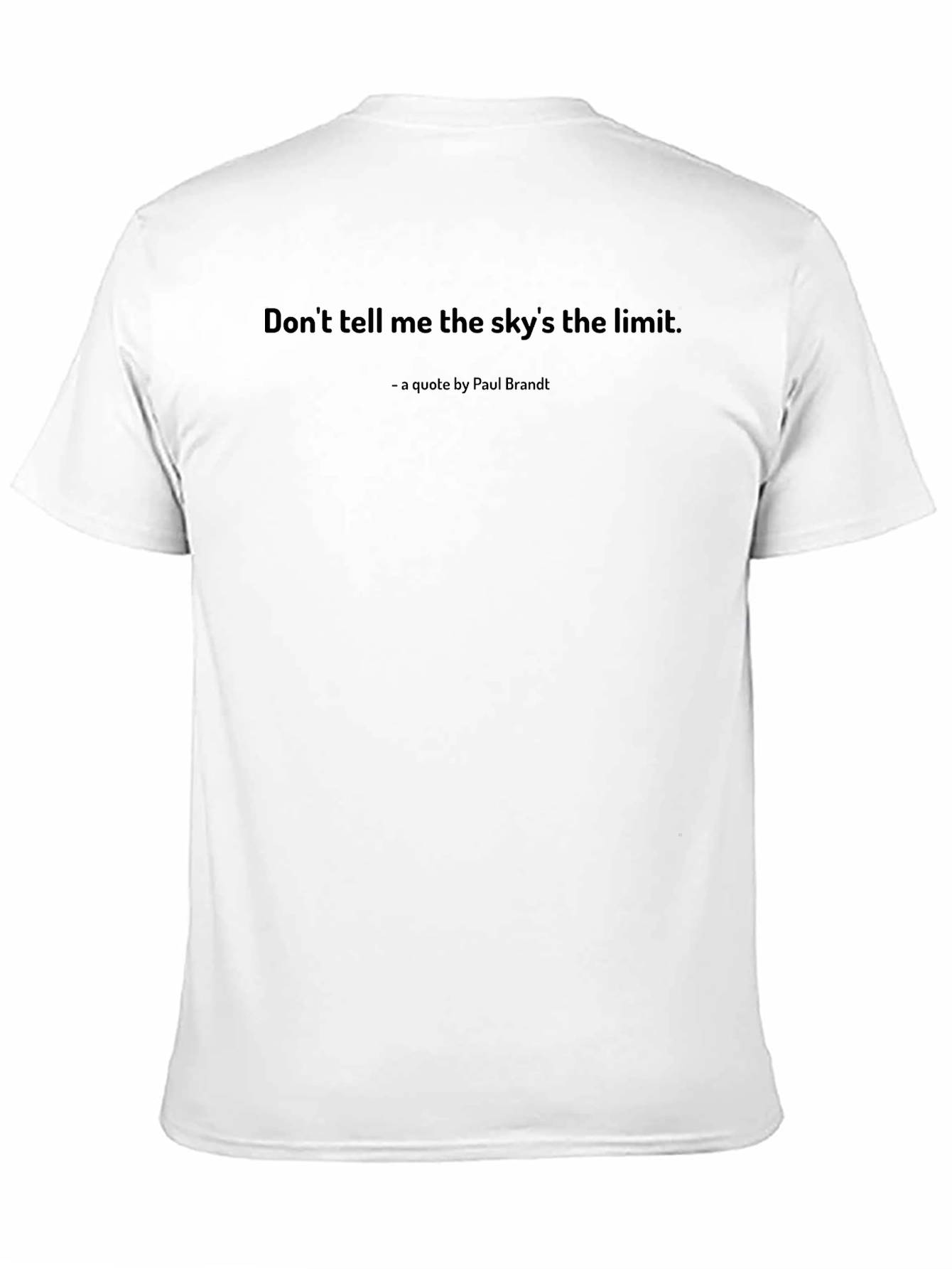 Inspirational Quote T-Shirt - Skys the Limit