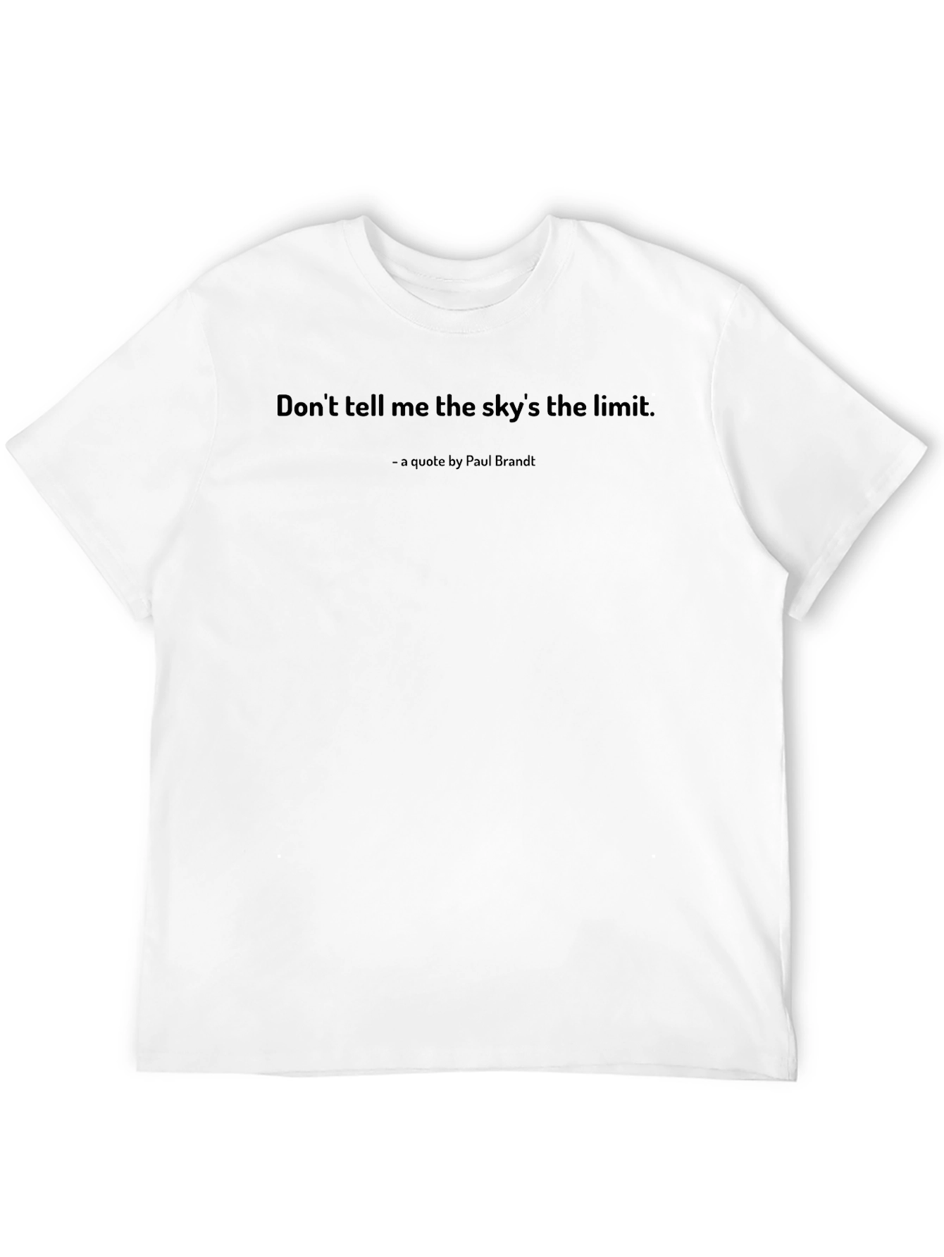 Inspirational Quote T-Shirt - Skys the Limit