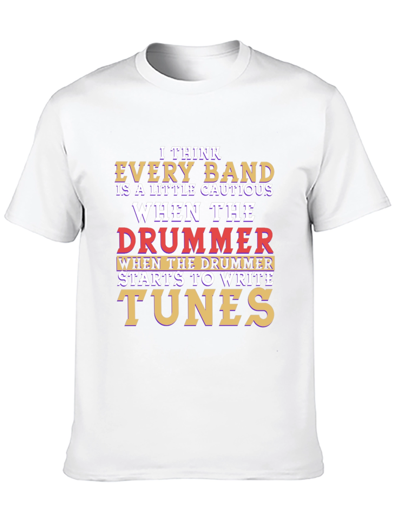 Drummer Joke T-Shirt - Band Humor