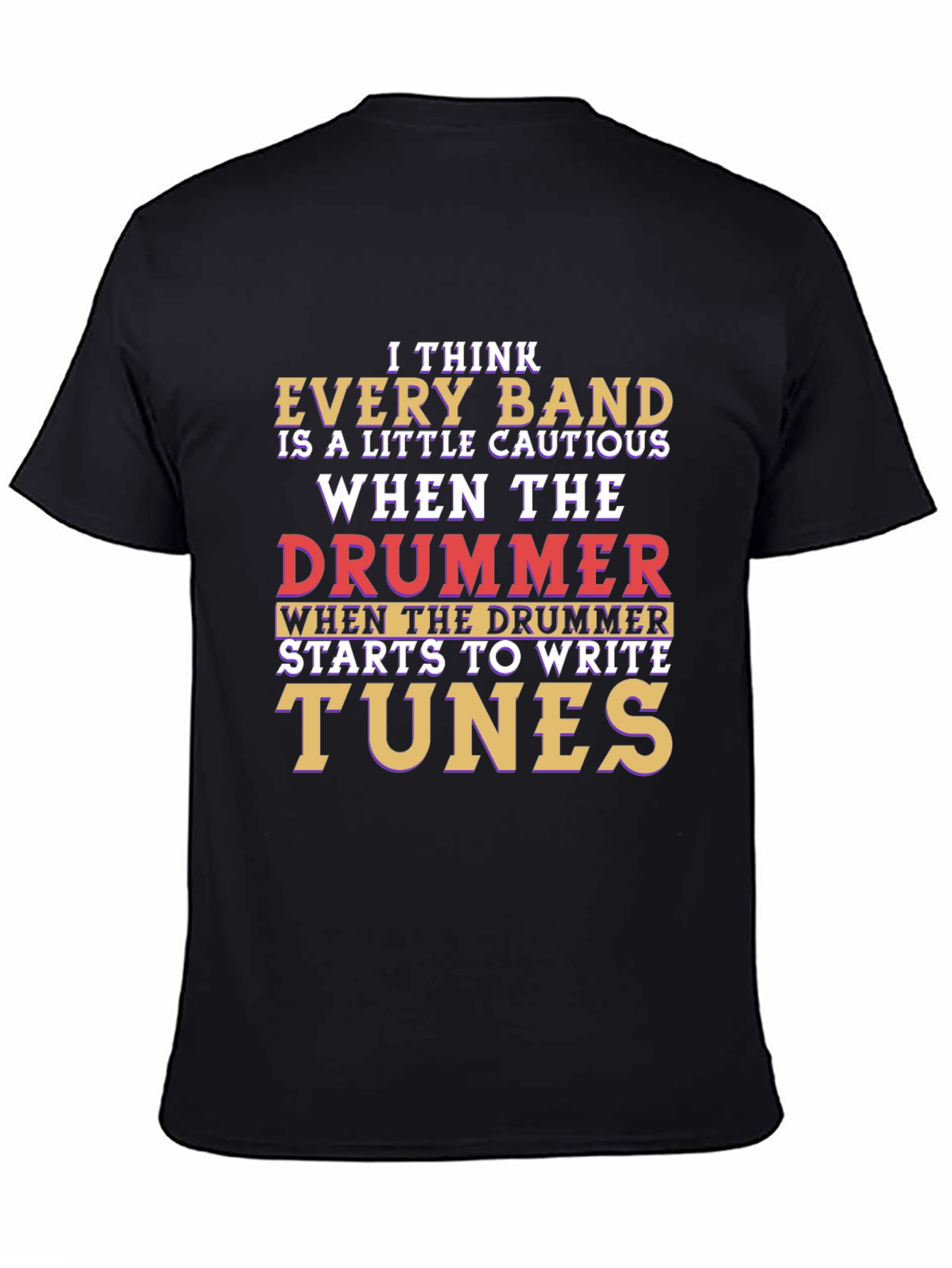 Drummer Joke T-Shirt - Band Humor