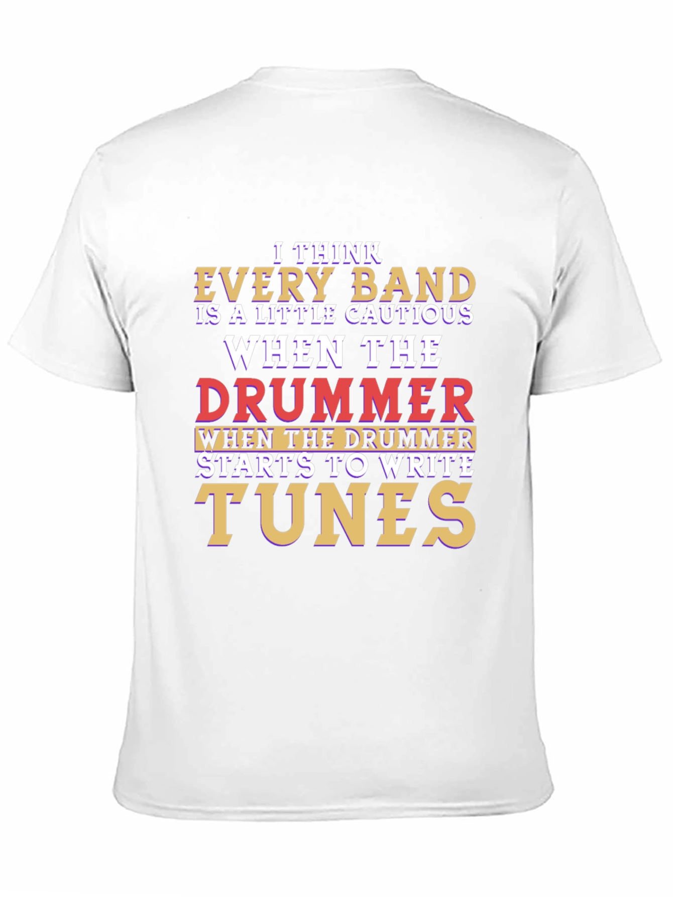 Drummer Joke T-Shirt - Band Humor