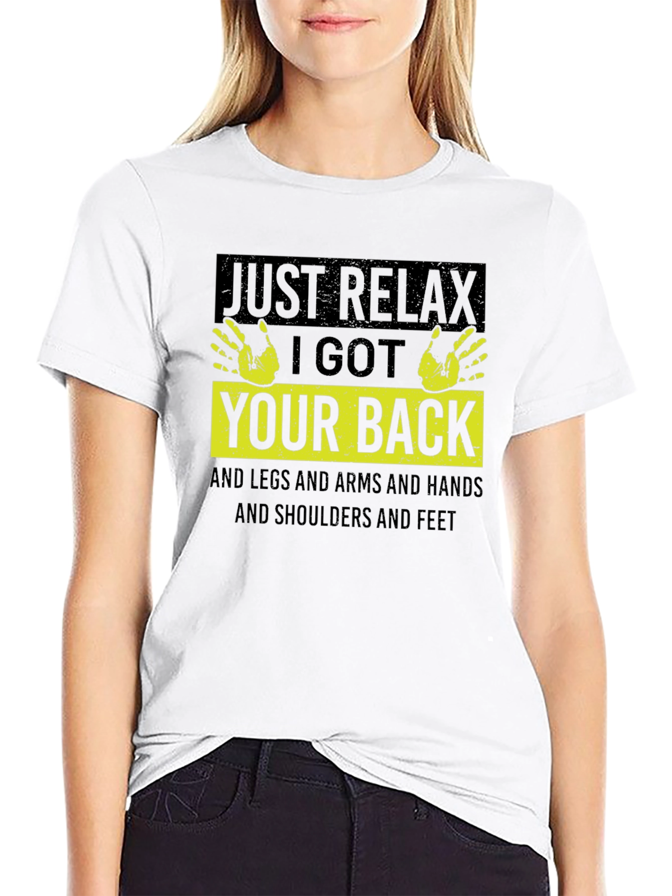 Just Relax I Got Your Back T-Shirt