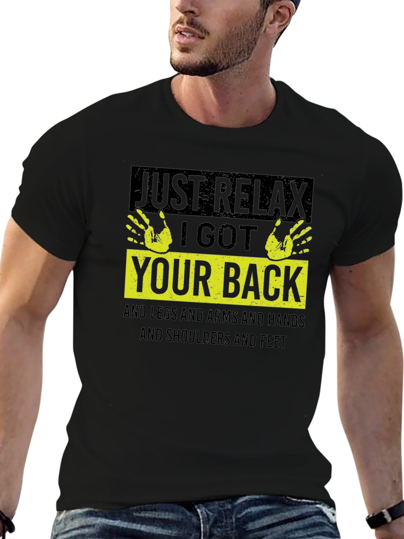 Just Relax I Got Your Back T-Shirt