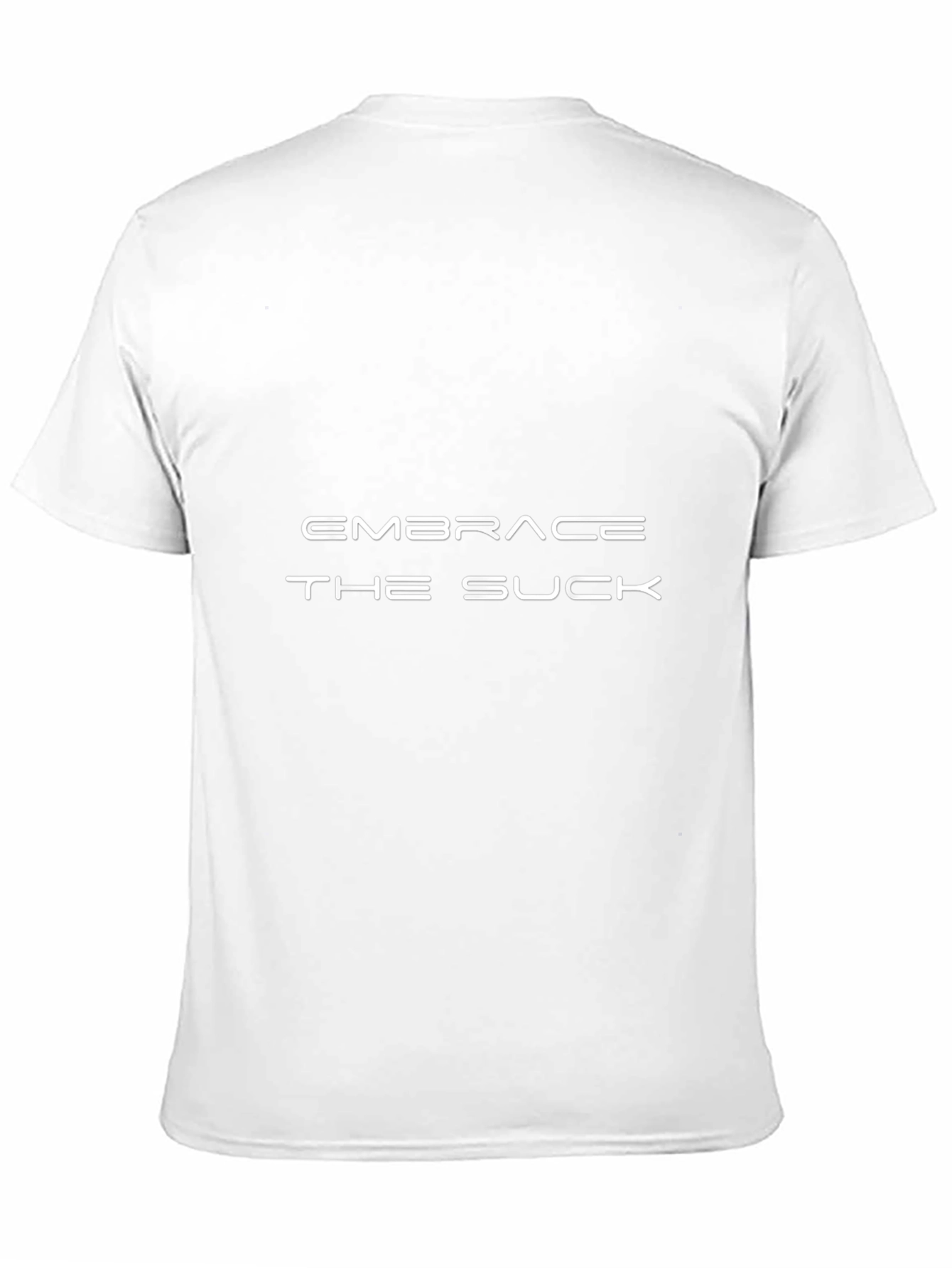Embrace The Suck Graphic T-Shirt - Motivational Tee