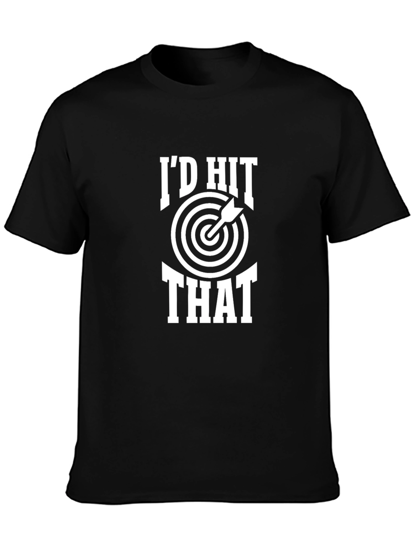 Id Hit That Dart T-Shirt