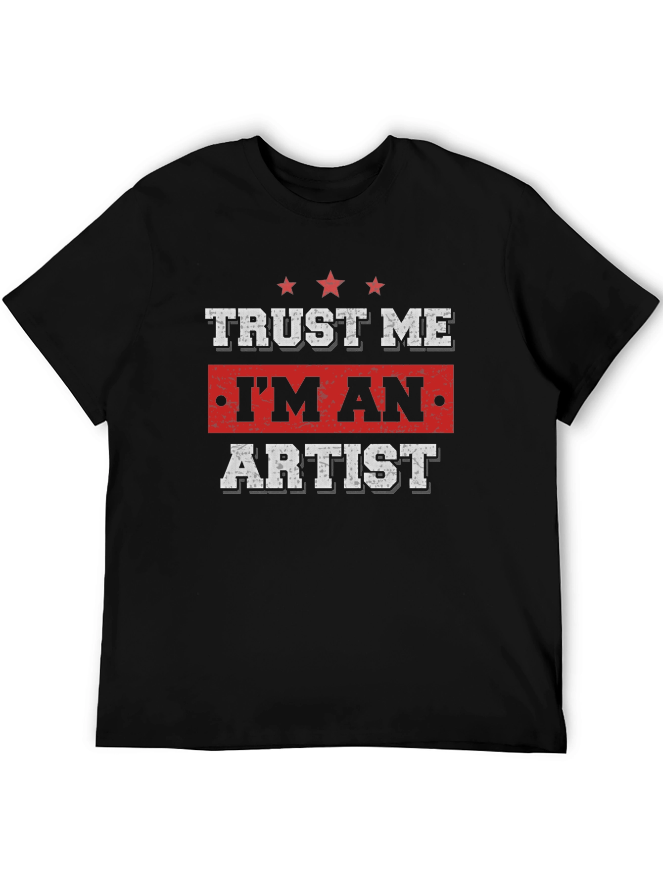 Trust Me Im An Artist Black T-Shirt