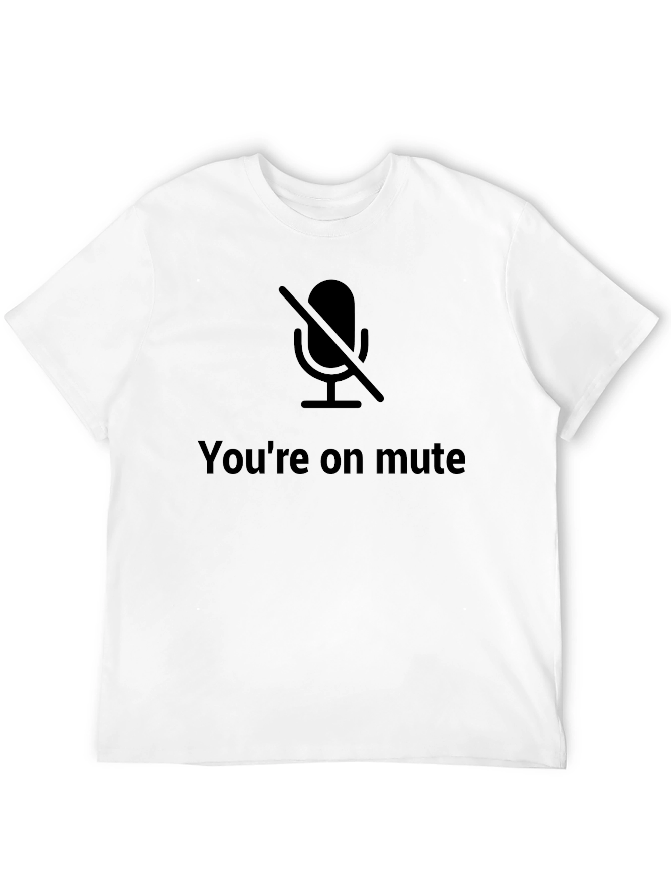 Youre On Mute Black T-Shirt