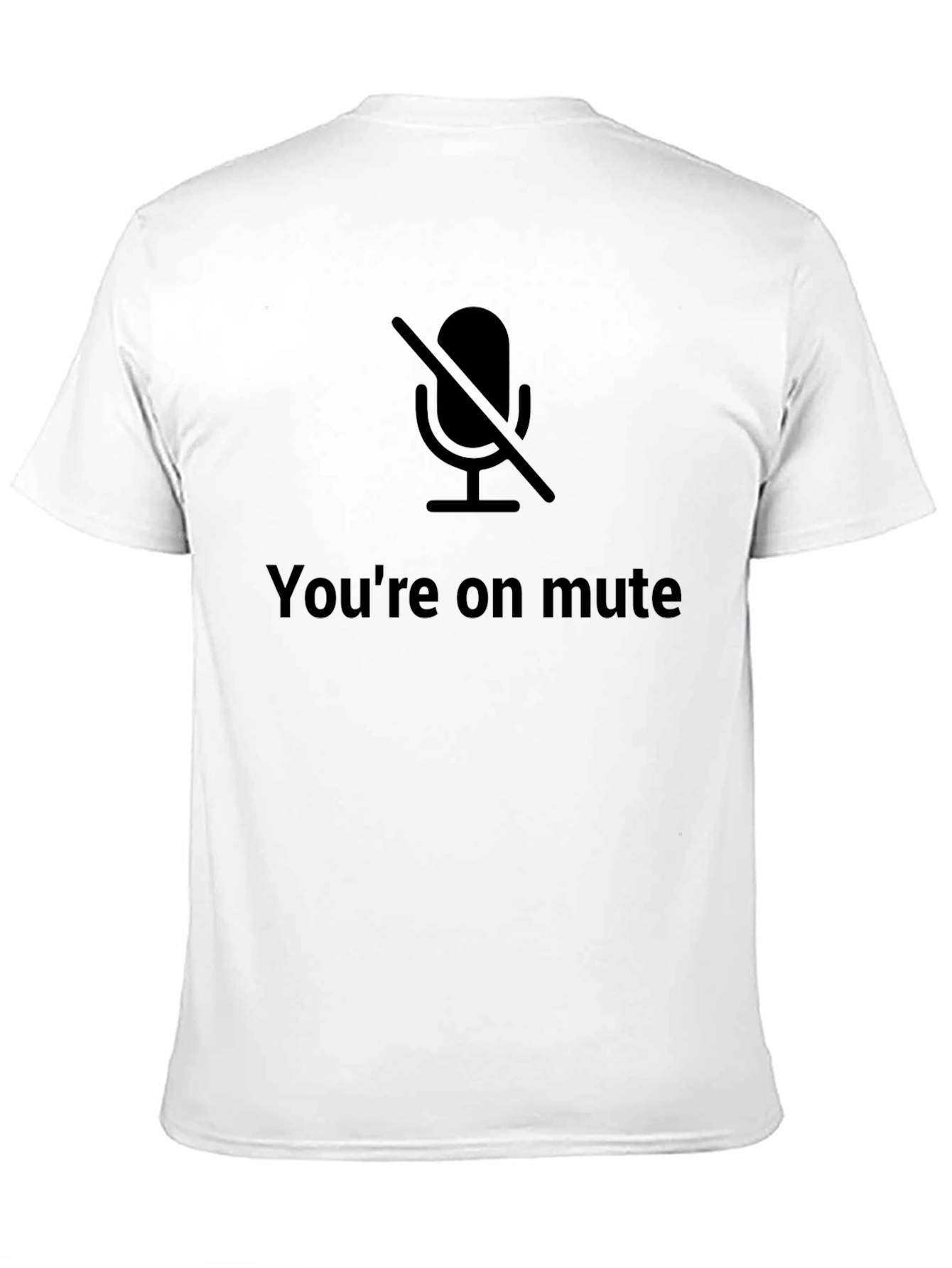 Youre On Mute Black T-Shirt