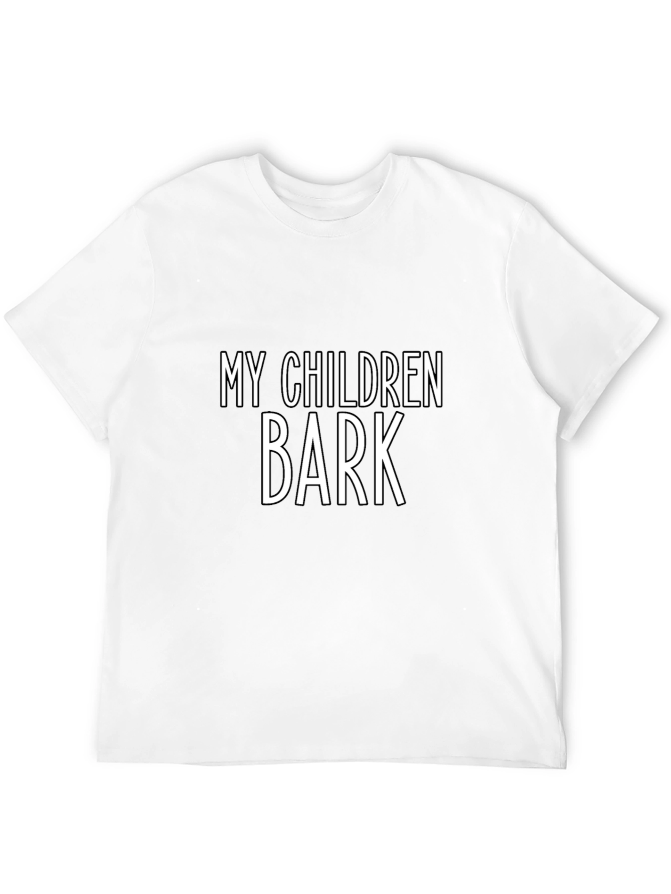 My Children Bark T-Shirt - Funny Dog Lover Tee