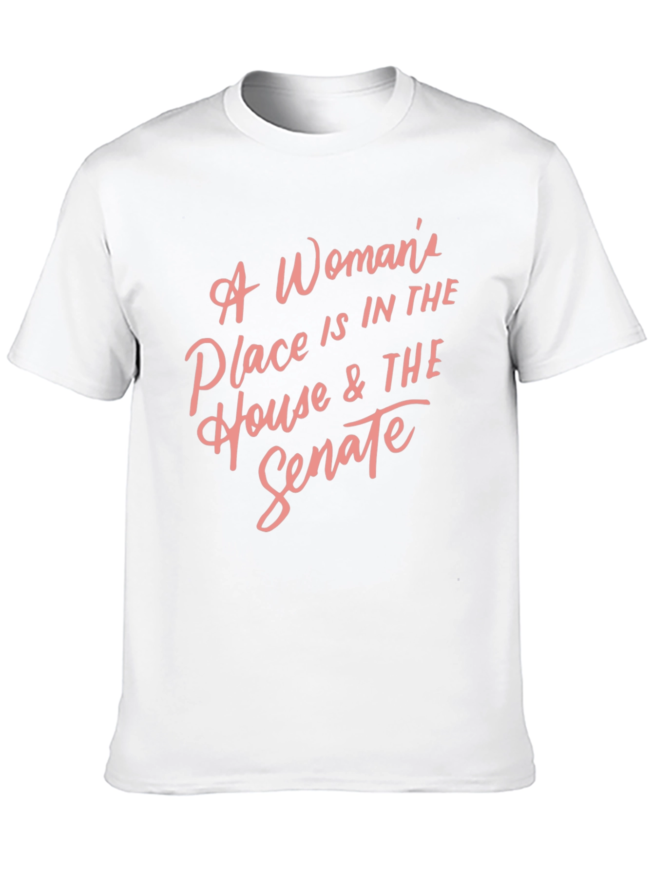 Feminist Statement T-Shirt: A Womans Place