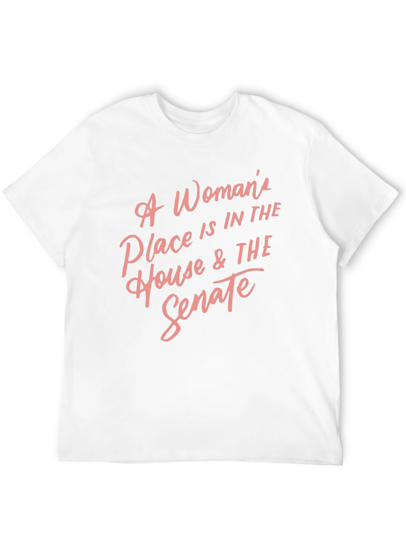 Feminist Statement T-Shirt: A Womans Place