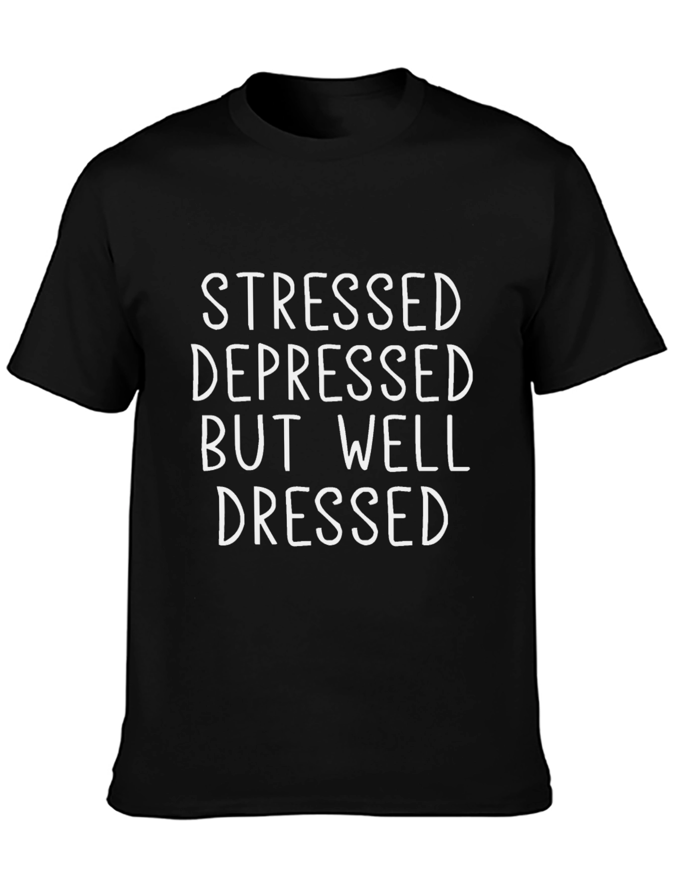Stressed Depressed Well Dressed Graphic Tee