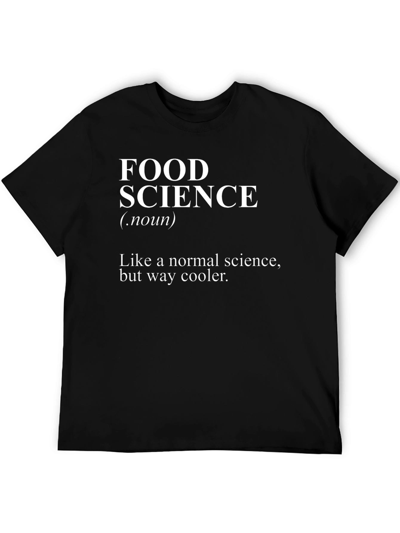 Food Science T-Shirt - Cool Science Definition