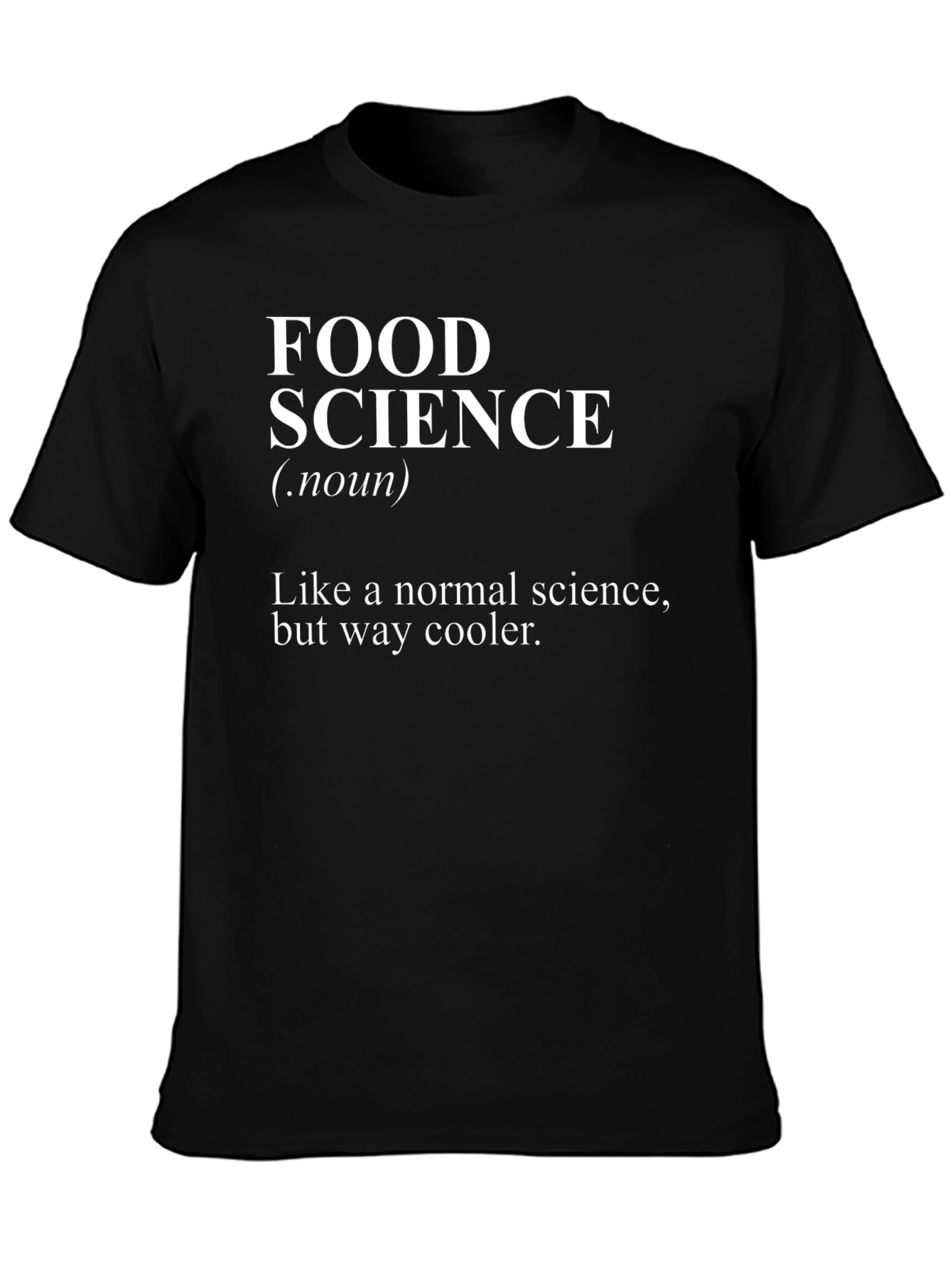 Food Science T-Shirt - Cool Science Definition