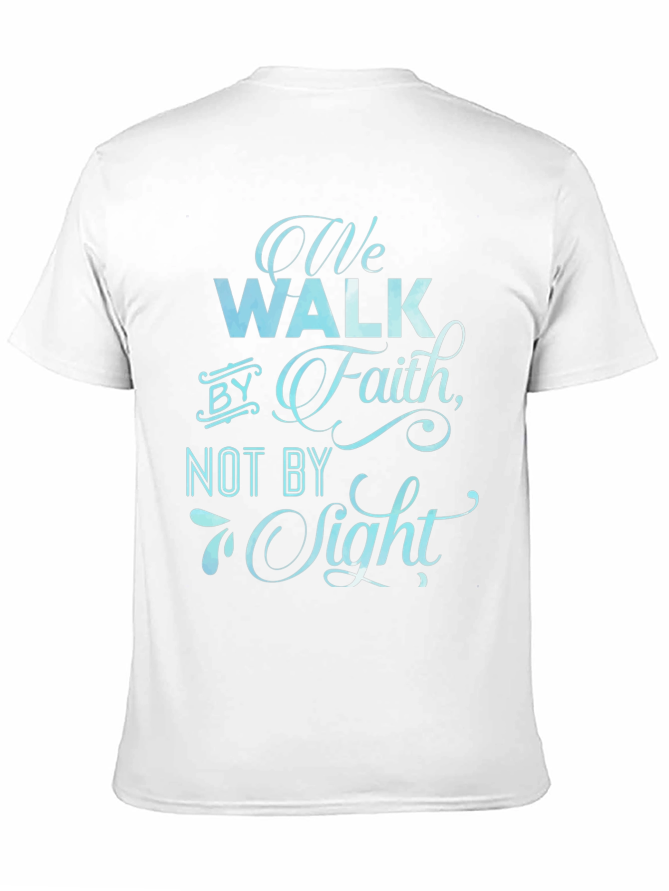 Faith Inspired T-Shirt - We Walk By Faith