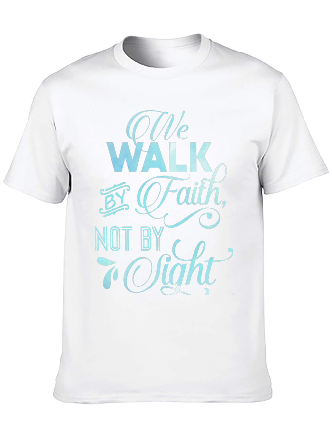 Faith Inspired T-Shirt - We Walk By Faith