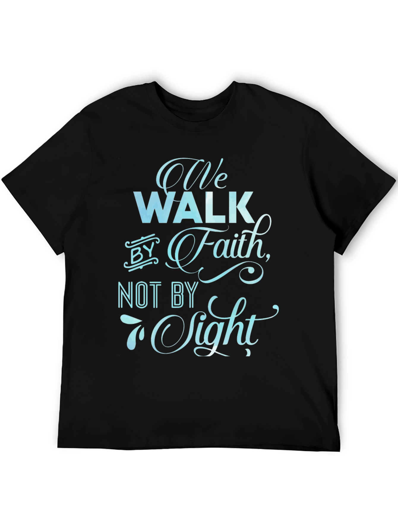 Faith Inspired T-Shirt - We Walk By Faith