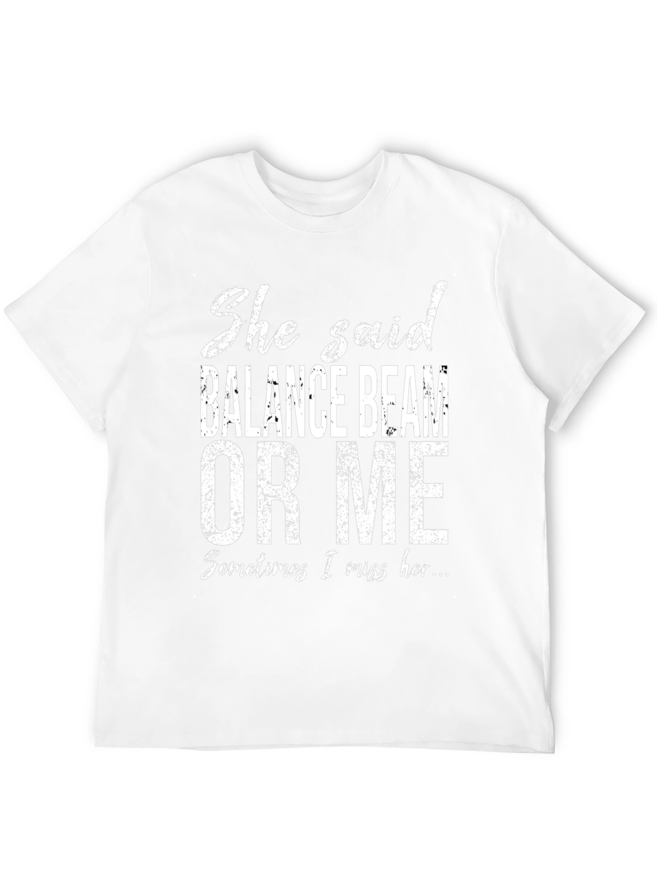 Balance Beam or Me Funny T-Shirt