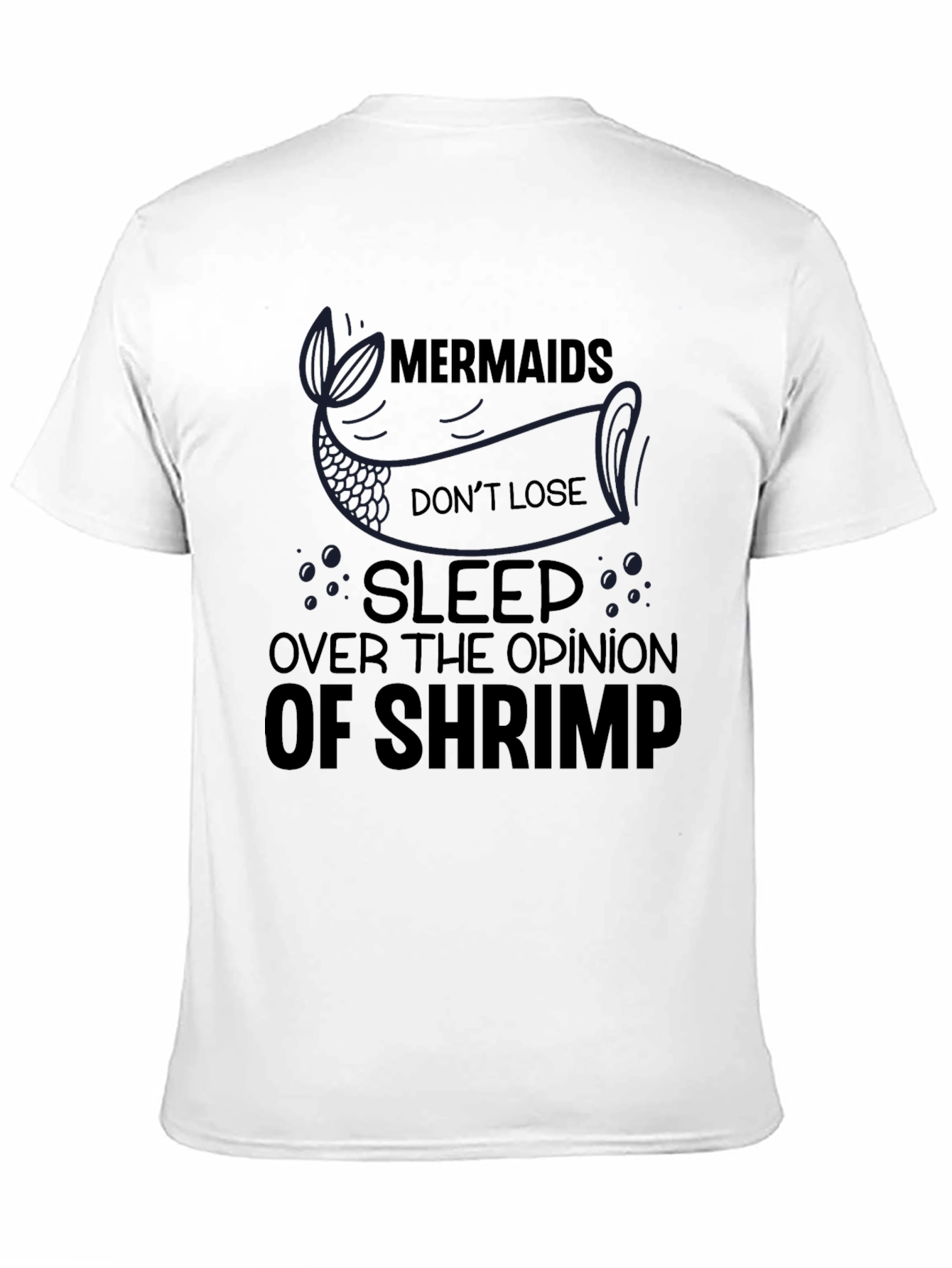 Mermaids Dont Lose Sleep Over Shrimp Graphic Tee