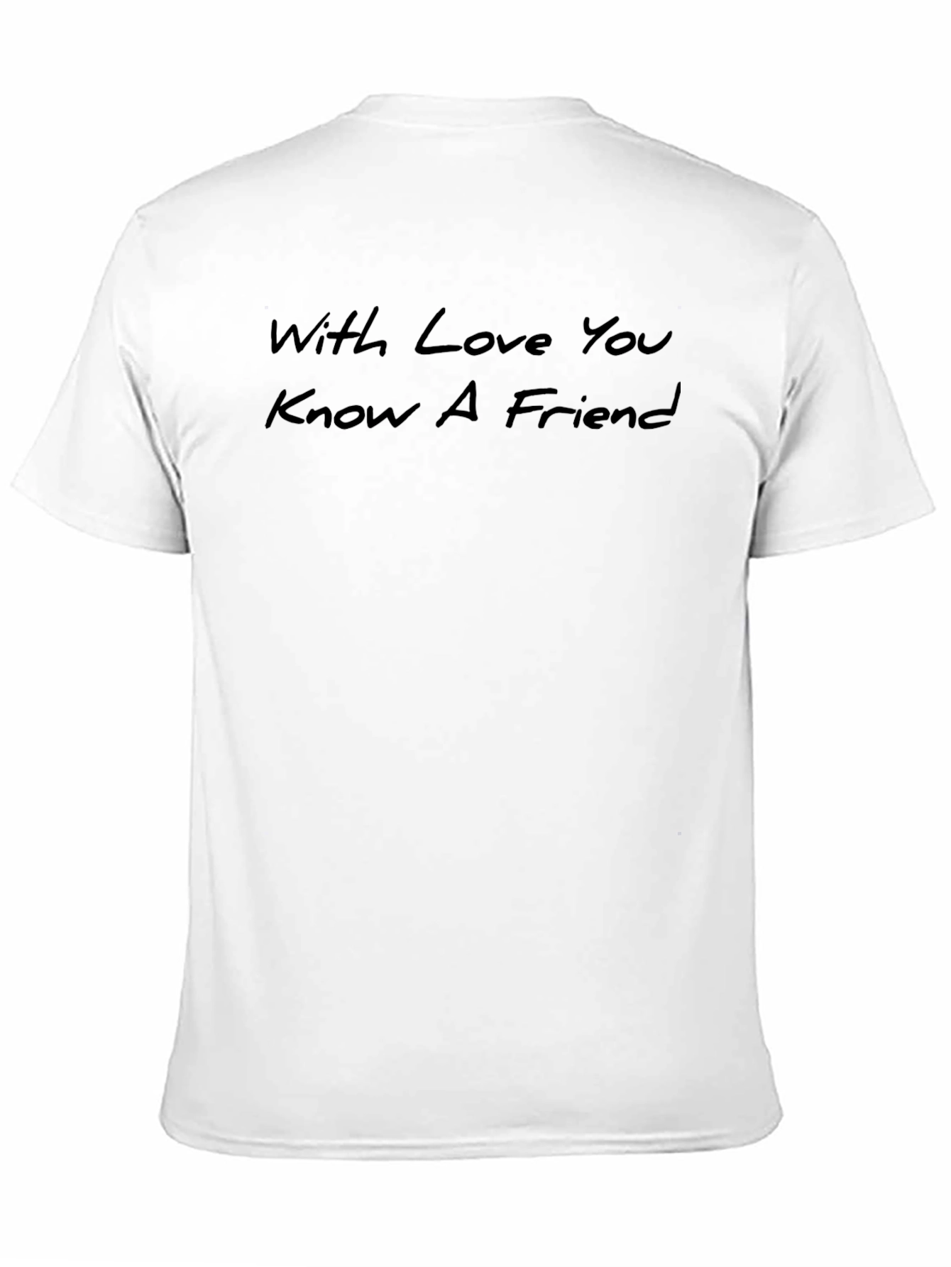 Mens With Love You Know A Friend Graphic Tee
